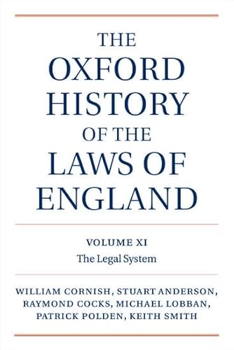 The Oxford History of the Laws of England, Volumes XI, XII, and XIII: 1820-1914 - William Cornish Ray Cocks Patrick Polden Michael Lobban Keith Smith J Stuart Anderson