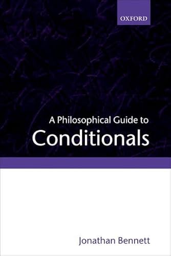 9780199258864: A Philosophical Guide to Conditionals