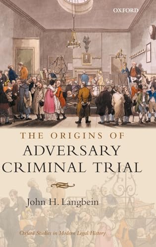 Imagen de archivo de The Origins of Adversary Criminal Trial a la venta por Better World Books Ltd