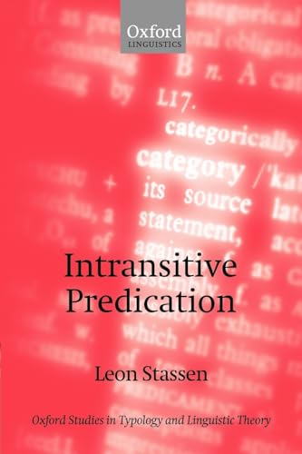 9780199258932: Intransitive Predication (Oxford Studies in Typology and Linguistic Theory)