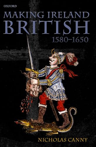 Stock image for Making Ireland British, 1580-1650 for sale by WorldofBooks
