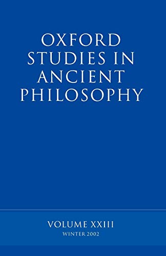 Beispielbild fr Oxford Studies in Ancient Philosophy: Volume XXIII: Winter 2002 zum Verkauf von Prior Books Ltd
