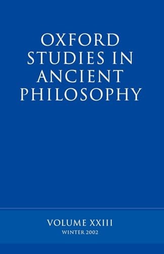 Stock image for Oxford Studies in Ancient Philosophy: Volume XXIII: Winter 2002 for sale by Chiron Media