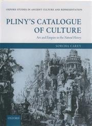 Beispielbild fr Pliny's Catalogue of Culture: Art and Empire in the Natural History zum Verkauf von Revaluation Books