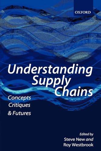 Understanding Supply Chains: Concepts, Critiques, and Futures