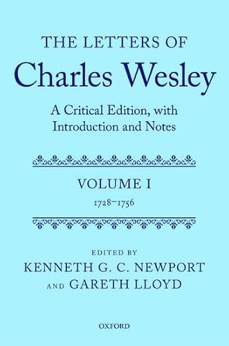 9780199259960: The Letters of Charles Wesley: A Critical Edition, with Introduction and Notes: Volume 1 (1728-1756)