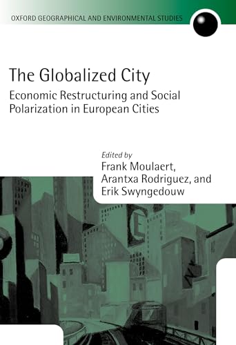 Beispielbild fr The Globalized City: Economic Restructing and Social Polarization in European Cities zum Verkauf von Anybook.com