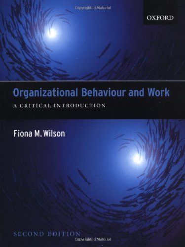 9780199261413: Organizational Behaviour and Work: A Critical Introduction