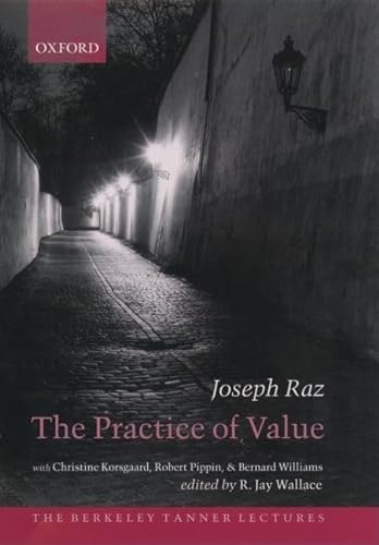 Beispielbild fr The Practice of Value (The Berkeley Tanner Lectures) zum Verkauf von Ergodebooks