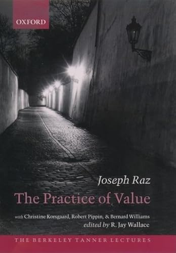 Imagen de archivo de The Practice of Value (The Berkeley Tanner Lectures) a la venta por Midtown Scholar Bookstore