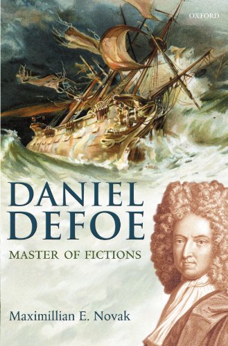 DANIEL DEFOE: MASTER OF FICTIONS. His Life and Ideas.