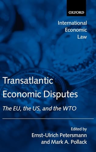 Stock image for Transatlantic Economic Disputes: The EU, the US, and the WTO (International Economic Law Series) for sale by Nauka Japan LLC