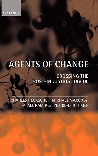 Beispielbild fr Agents of Change : Crossing the Post-Industrial Divide zum Verkauf von Better World Books