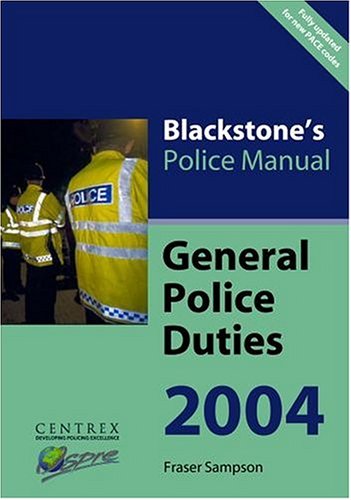 Beispielbild fr General Police Duties 2004 (Blackstone's Police Manuals) zum Verkauf von AwesomeBooks