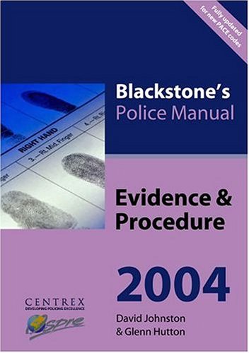 Beispielbild fr BLACKSTONES POLICE MANUAL: EVIDENCE AND PROCEDURE 2004 EDITION. zum Verkauf von Cambridge Rare Books