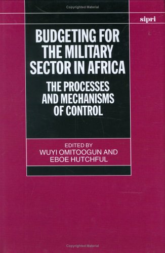 Beispielbild fr Budgeting for the Military Sector in Africa: The Processes and Mechanisms of Control zum Verkauf von medimops