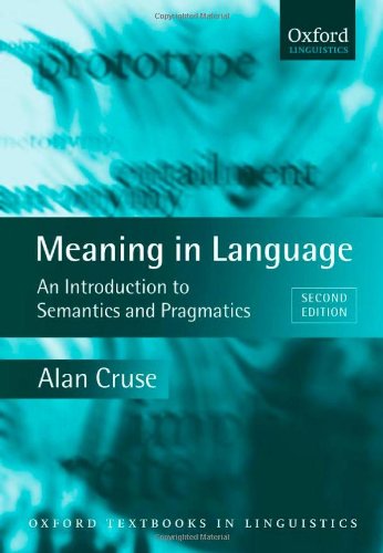 Beispielbild fr Meaning in Language: An Introduction to Semantics and Pragmatics (Oxford Textbooks in Linguistics) zum Verkauf von WorldofBooks