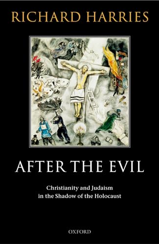 Imagen de archivo de After the Evil: Christianity and Judaism in the Shadow of the Holocaust a la venta por WorldofBooks