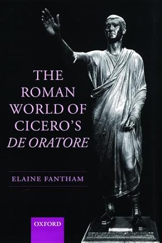 Beispielbild fr The Roman World of Cicero's 'De Oratore'. zum Verkauf von SKULIMA Wiss. Versandbuchhandlung