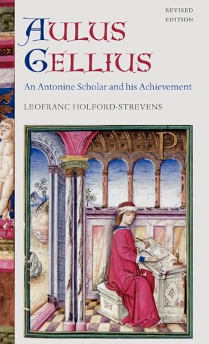 9780199263196: Aulus Gellius: An Antonine Scholar and His Achievement