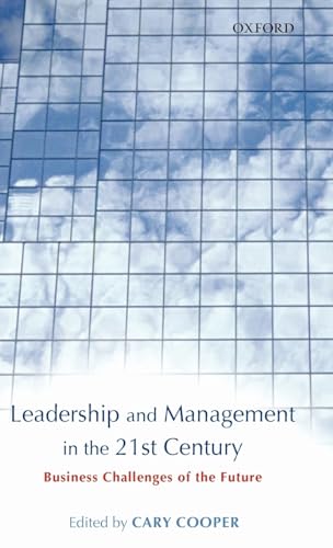 Leadership and Management in the 21st Century: Business Challenges of the Future