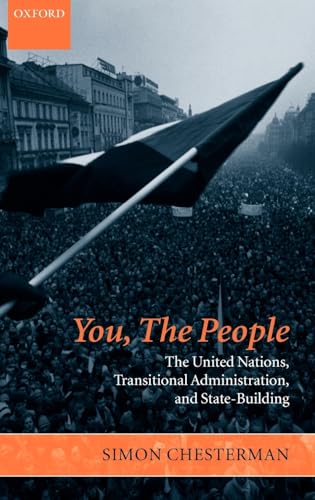 9780199263486: You, The People: The United Nations, Transitional Administration, and State-Building (Project of the International Peace Academy)