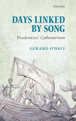 9780199263950: Days Linked by Song: Prudentius' Cathemerinon