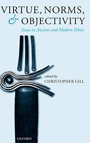 Beispielbild fr Virtue, Norms, and Objectivity: Issues in Ancient and Modern Ethics zum Verkauf von BooksRun