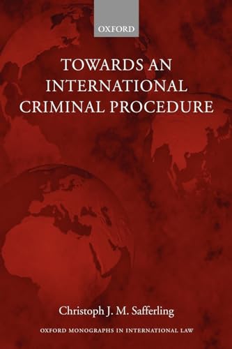 Beispielbild fr Towards an International Criminal Procedure (Oxford Monographs in International Law) zum Verkauf von AwesomeBooks