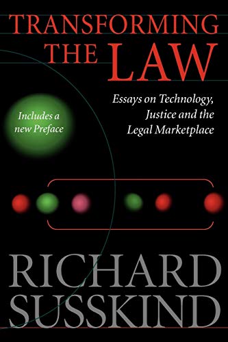 Beispielbild fr Transforming the Law: Essays on Technology, Justice, and the Legal Marketplace zum Verkauf von AwesomeBooks