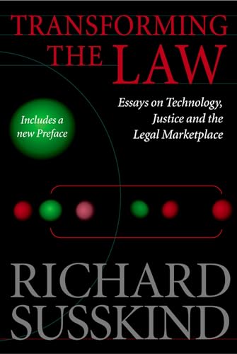 Stock image for Transforming the Law: Essays on Technology, Justice, and the Legal Marketplace for sale by Wonder Book