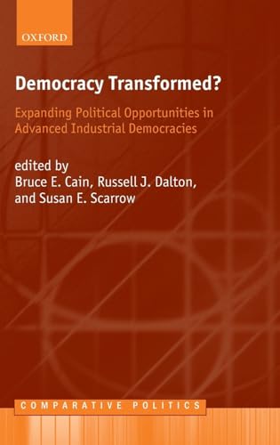 Beispielbild fr Democracy Transformed? Expanding Political Opportunities in Advanced Industrial Democracies (Comparative Politics) zum Verkauf von text + tne