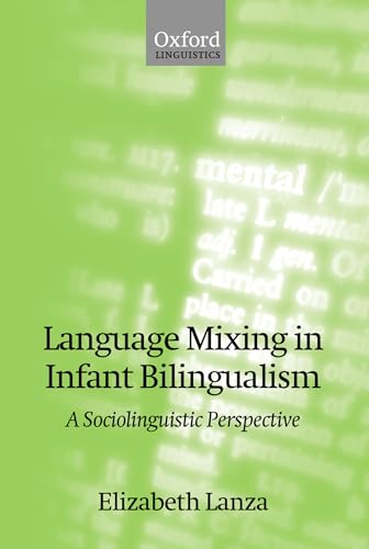 Stock image for Language Mixing in Infant Bilingualism: A Sociolinguistic Perspective (Oxford Studies in Language Contact) for sale by Chiron Media