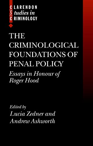 9780199265091: The Criminological Foundations of Penal Policy: Essays in Honour of Roger Hood