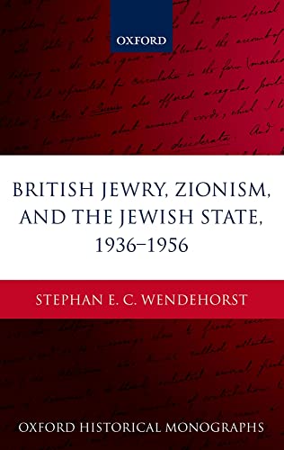 Stock image for British Jewry, Zionism, and the Jewish State 1936-1956 for sale by 3rd St. Books