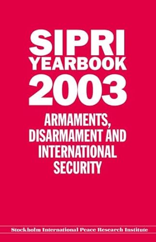 Stock image for SIPRI YEARBOOK 2003: Armaments, Disarmament, and International Security (SIPRI Yearbook Series) for sale by WorldofBooks