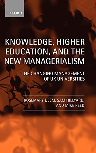 Imagen de archivo de Knowledge, Higher Education, and the New Managerialism : The Changing Management of UK Universities a la venta por Better World Books