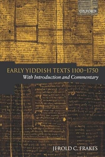 Beispielbild fr Early Yiddish Texts 1100-1750. With Introduction and Commentary zum Verkauf von Antiquariaat Spinoza