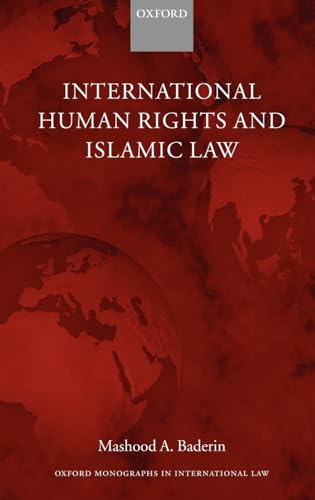 9780199266593: International Human Rights and Islamic Law (Oxford Monographs in International Law)