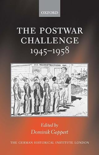 9780199266654: The Postwar Challenge: Cultural, Social, and Political Change in Western Europe, 1945-1958 (Studies of the German Historical Institute, London)