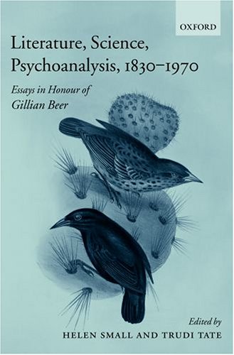 Beispielbild fr Literature, Science, Psychoanalysis, 1830-1970: Essays in Honour of Gillian Beer zum Verkauf von Phatpocket Limited