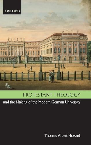 9780199266852: Protestant Theology and the Making of the Modern German University