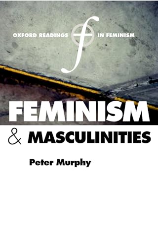 Beispielbild fr Feminism and Masculinities (Oxford Readings in Feminism) zum Verkauf von WorldofBooks