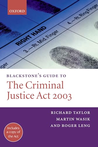 Blackstone's Guide to the Criminal Justice Act 2003 (Blackstone's Guides) (9780199267255) by Taylor, Richard; Wasik, Martin; Leng, Roger