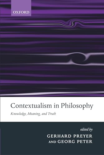 Beispielbild fr Contextualism in Philosophy: Knowledge, Meaning, and Truth zum Verkauf von Cambridge Rare Books