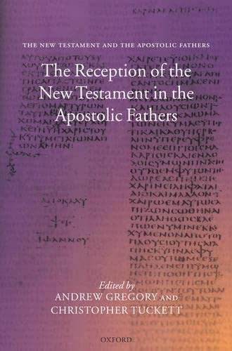 Imagen de archivo de The Reception of the New Testament in the Apostolic Fathers a la venta por GF Books, Inc.