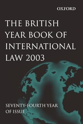 Imagen de archivo de The British Year Book of International Law 2003 a la venta por Phatpocket Limited