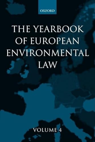 9780199267866: The Yearbook of European Environmental Law: Volume 4: v. 4 (Yearbook European Environmental Law)