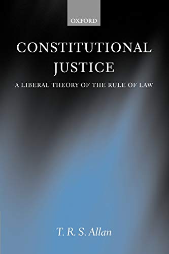 Beispielbild fr Constitutional Justice: A Liberal Theory of the Rule of Law zum Verkauf von WeBuyBooks