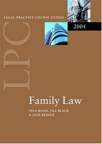 LPC Family Law (Legal Practice Course Guides) (9780199268108) by Bond, Tina; Black, Jill M.; Bridge, Jane